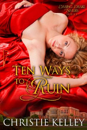 [The Daring Drake Sisters 01] • Ten Ways to Ruin